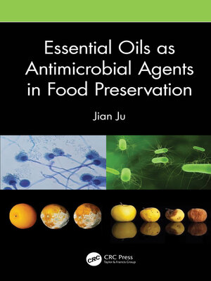 cover image of Essential Oils as Antimicrobial Agents in Food Preservation